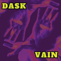 VAIN (DASK EDIT)