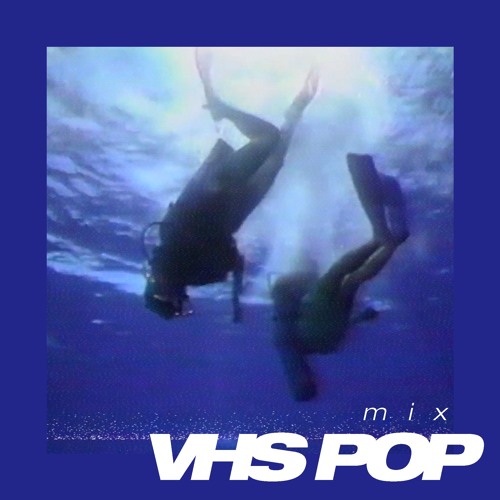 d e e p d i v e | VHS Pop Mix