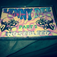 Lenny Dee - Nosebleed Visions (Part 2)