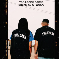 TRILLDREN RADIO EP 1 - Dj RoRo (clean hip hop mix)