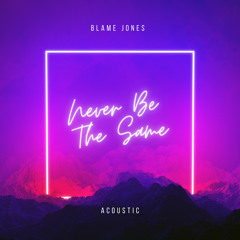 Never Be the Same (Acoustic)