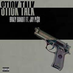 Sticktalk(FT Jay Pe$o)
