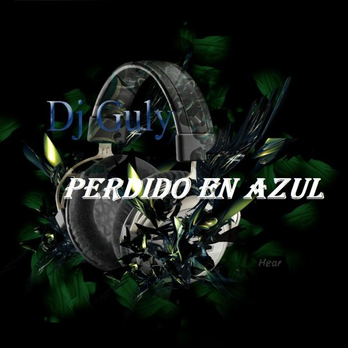 Perdido En Azul - Ivan Vlad - feat DJ GULY remix