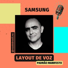 Layout de Voz — SAMSUNG (Manifesto)