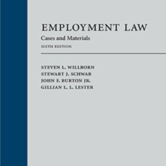 Get KINDLE 📁 Employment Law: Cases and Materials by  Steven Willborn,Stewart Schwab,