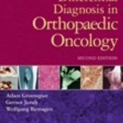 Pdf~(Download) Differential Diagnosis in Orthopaedic Oncology By  Adam Greenspan M.D. FACR (Aut