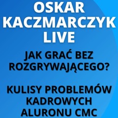 Oskar Kaczmarczyk LIVE - czy Uros Kovacević zostanie rozgrywającym na stałe?