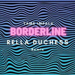 Borderline (Rella Duchess Remix)