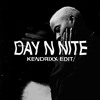 Tải video: DAY N NITE (KENDRIXX EDIT) [FREE DL]