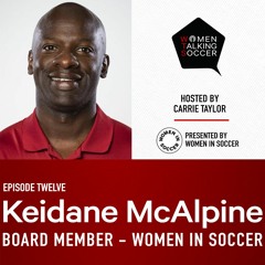 Episode 12: Keidane McAlpine