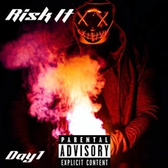 Day 1 x Risk It