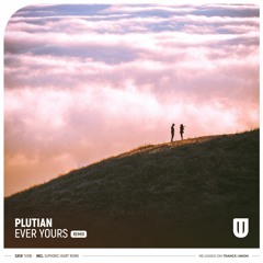 TU106: Plutian - Ever Yours (Euphoric Heart Remix)