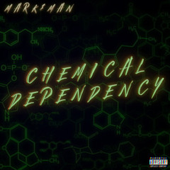 Mark$man - Chemical Dependency