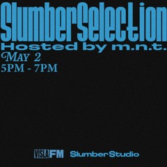 Slumber Selection - m.n.t. 05.02.24 | VISLA FM