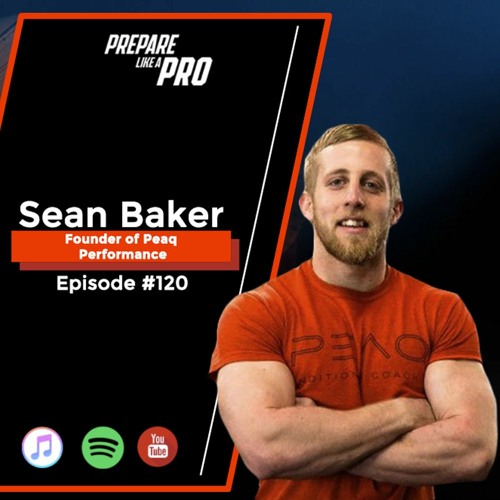 Stream episode 120 Sean Baker, Founder of Peaq Performance Center by