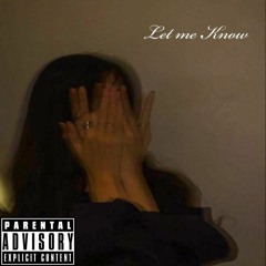 Let Me Know (feat. R3ASON, Organic)