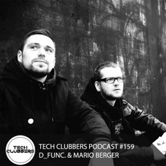 d_func. & Mario Berger - Tech Clubbers Podcast #159