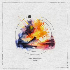 Michael FK & GalaxyTones - Amber