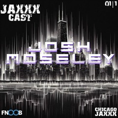 Josh Moseley JAXXXCAST 2024