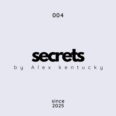 004. Secrets by Alex kentucky @ Deep House Music