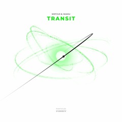 Transit - Mefjus & IMANU