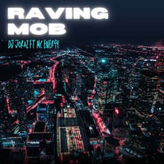 Raving Mob ft MC Energy