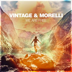Vintage & Morelli - We Are Free (Extended Mix)