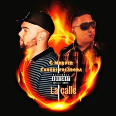 G Murder Feat Cangri colabora-La calle