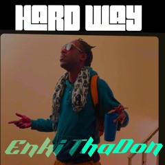 Enki Thadon - Hard Way 2023 - 01 - 24 20 50