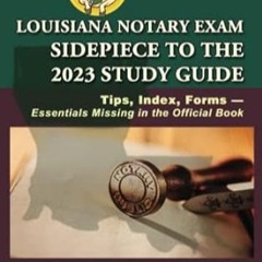🧂(READ-PDF) Online Louisiana Notary Exam Sidepiece to the 2023 Study Guide Tips Index For