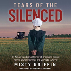 View PDF 🖊️ Tears of the Silenced: An Amish True Crime Memoir of Childhood Sexual Ab
