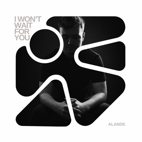 Alande - I Won't Wait For
