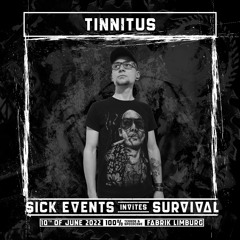 Tinnitus @ Sick Events invites Survival // 10-06-2022