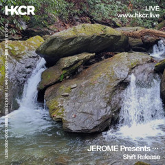 JEROME Presents … Shift Release - 09/01/2023
