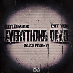 LottiDaDon x CBT Von - Everything Dead