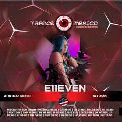 E11even (AtheReal Music) Set #595 exclusivo para Trance México