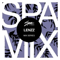 Spa In Disco - Artist 097 LENZZ - Mix series