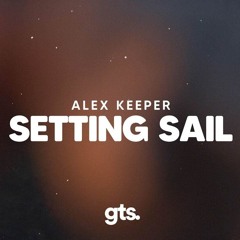 Alex Keeper - Setting Sail