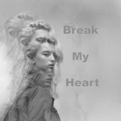 Break My Heart (23i Remix)- valentina cy