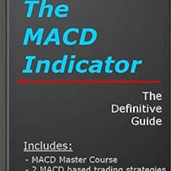 [Free] EPUB 📬 The MACD Indicator: The Definitive Guide by Lode Loyens PDF EBOOK EPUB