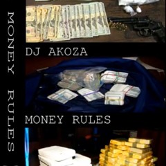 DJ AKOZA - MONEY RULES (Track 3) {CREEPINTHRUTHESTREETS}
