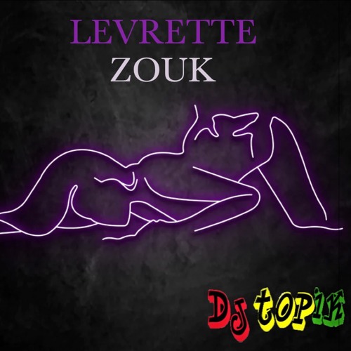 LEVRETTE ZOUK