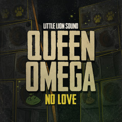 Queen Omega & Little Lion Sound - No Love (Evidence Music)