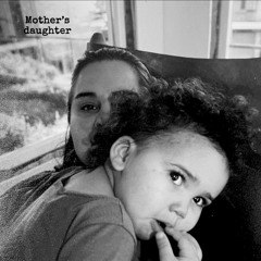 Mother's daughter