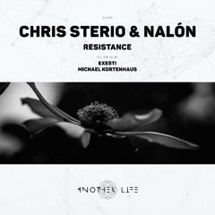 Chris Sterio & Nalón - Resistance (Michael Kortenhaus Remix) [Another Life Music]