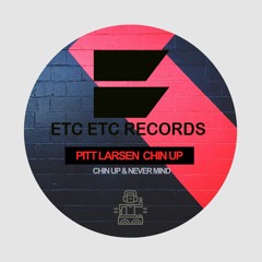 Pitt Larsen - Chin Up (Original Cut Mix)