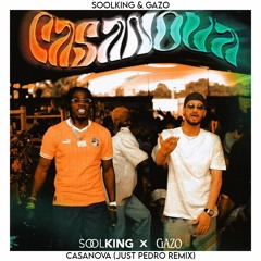 Soolking & Gazo - Casanova (Just Pedro Remix)