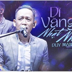 Dĩ Vãng Nhạt Nhòa - Duy Mạnh