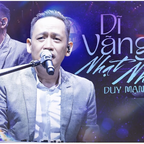 Dĩ Vãng Nhạt Nhòa - Duy Mạnh