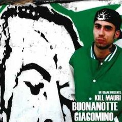 KILL MAURI - Buonanotte Giacomino